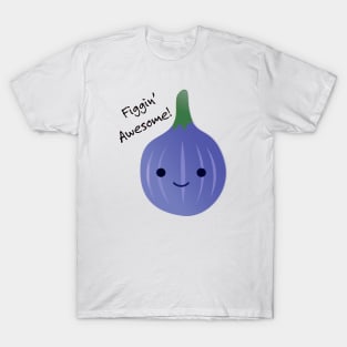 Cute and Funny Fig Figgin Awesome T-Shirt